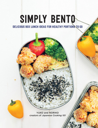 Simply Bento: Delicious Box Lunch Ideas for Healthy Portions to Go by Noriko, Yuko