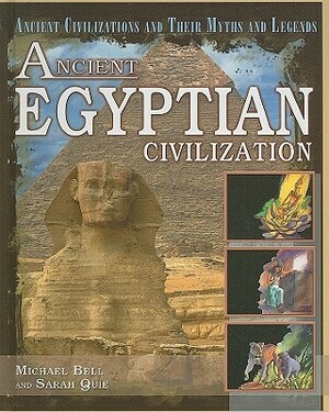 Ancient Egyptian Civilization by Sarah Quie, Michael Bell