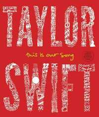 Taylor Swift: This Is Our Song by Tyler Conroy