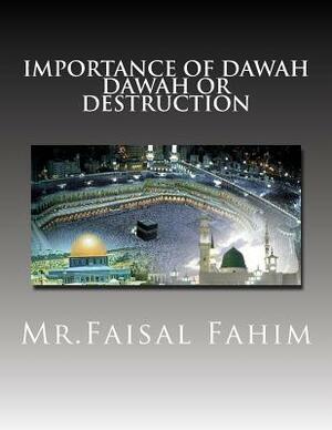 Importance Of Dawah Dawah Or Destruction by MR Faisal Fahim