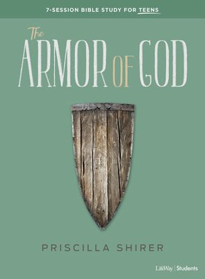 The Armor of God - Teen Bible Study Book by Priscilla Shirer
