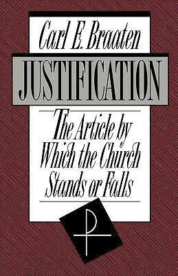 Justification by Carl E. Braaten