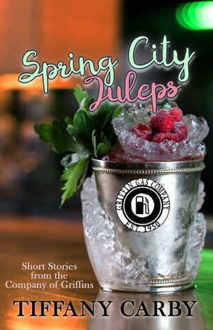 Spring City Juleps by Tiffany Carby