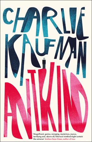 Antkind by Charlie Kaufman