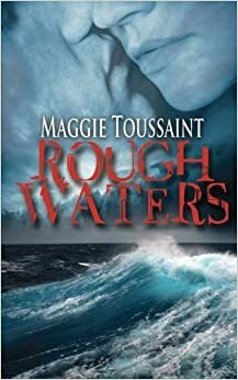 Rough Waters by Maggie Toussaint