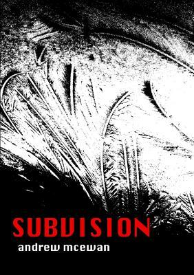 Subvision by Andrew McEwan