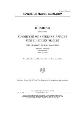 Hearing on pending legislation by United States Congress, United States Senate, Committee On Veterans (senate)