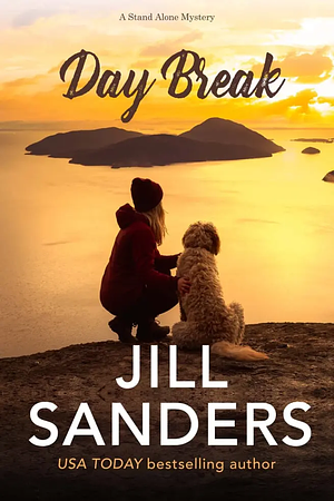 Day Break by Jill Sanders, Jill Sanders