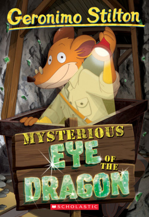 The Mysterious Eye of the Dragon by Geronimo Stilton