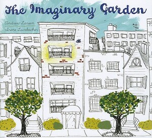The Imaginary Garden by Andrew Larsen