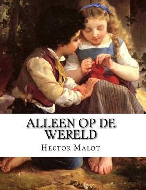 Alleen op de Wereld by Gerard Keller, Hector Malot