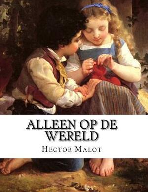 Alleen op de Wereld by Gerard Keller, Hector Malot