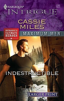 Indestructible by Cassie Miles