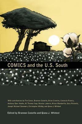 Comics and the U.S. South by Qiana J. Whitted, Brannon Costello