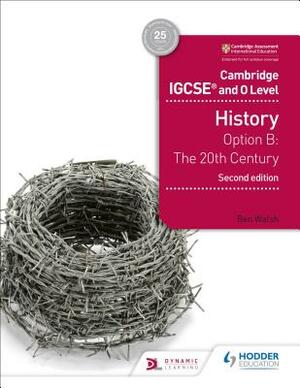 Cambridge Igcse and O Level History 2nd Edition by Ben Walsh