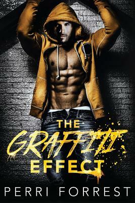 The Graffiti Effect by Perri Forrest