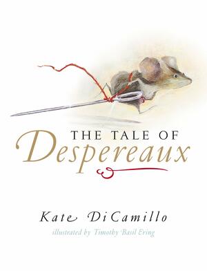 The Tale Of Despereaux by Kate DiCamillo