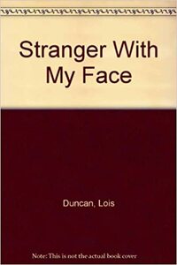 Stranger with My Face With Book by Lois Duncan
