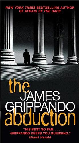 The Abduction by James Grippando