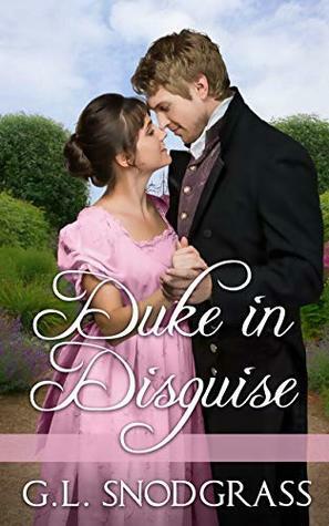 Duke In Disguise by G.L. Snodgrass