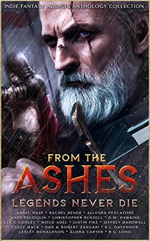 From the Ashes: Legends Never Die by Rachel Rener