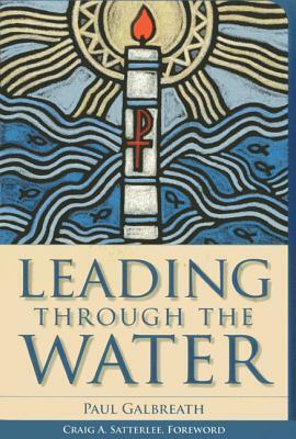 Leading Through the Water by Paul Galbreath