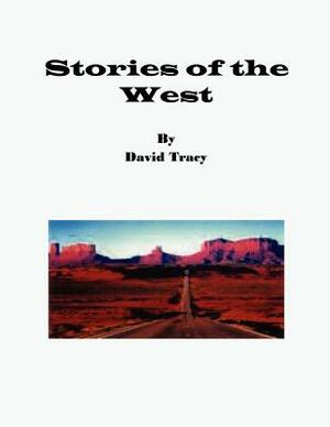 Stories of the West by David Tracy