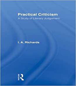 Practical Criticism V 4: Volume 4 by I.A. Richards, John Constable