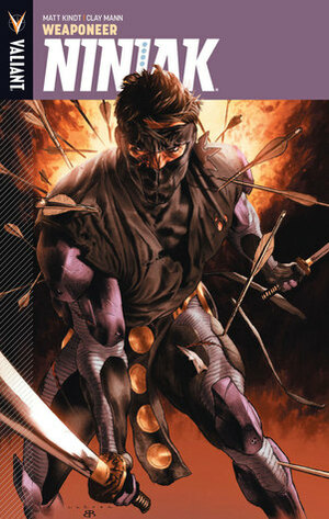 Ninjak, Volume 1: Weaponeer by Juan José Ryp, Matt Kindt, Jackson Butch Guice, Clay Mann, Ulises Arreola