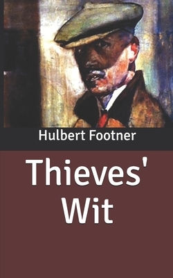 Thieves' Wit by Hulbert Footner