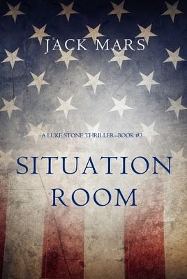 Situation Room by Jack Mars