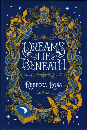 Dreams Lie Beneath by Rebecca Ross