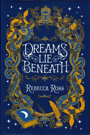 Dreams Lie Beneath by Rebecca Ross