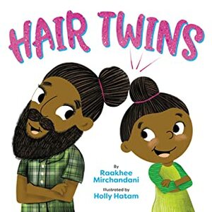 Hair Twins by Raakhee Mirchandani, Holly Hatam