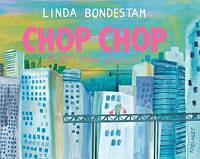 Chop Chop by Linda Bondestam