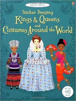 Sticker Dressing: Kings & Queens and Costumes Around the World (Usborne Activities) by Usborne