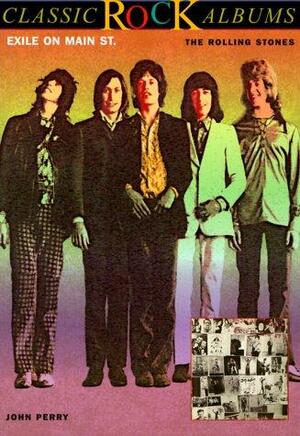 Exile on Main St., the Rolling Stones by John Perry