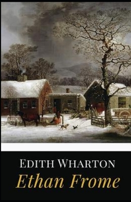 Ethan Frome Illustrated by Edith Wharton