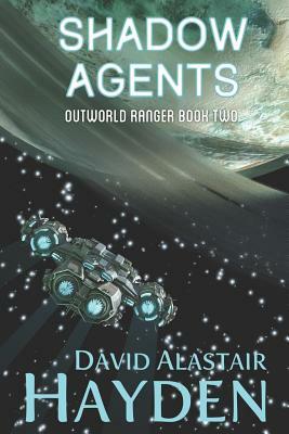 Shadow Agents: The Benevolency Universe by David Alastair Hayden