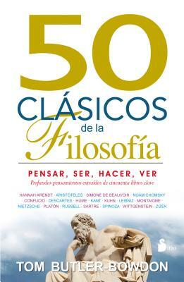 50 Clasicos de la Filosofia by Tom Butler-Bowdon