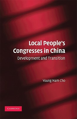 Local People's Congresses in China by Young Nam Cho