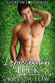 Leprechaun Luck: A Curvy Woman Paranormal Romance by Krysta Fox