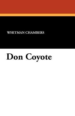Don Coyote by Whitman Chambers