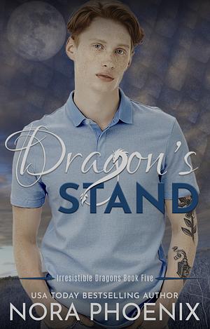 Dragon's Stand  by Nora Phoenix
