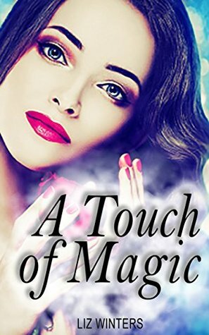 A Touch of Magic by Liz Winters