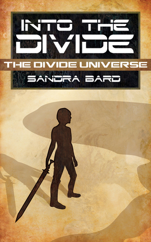 Into the Divide by Sandra Bard