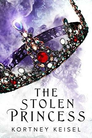 The Stolen Princess by Kortney Keisel