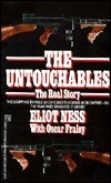 The Untouchables: The Real Story by Eliot Ness, Oscar Fraley