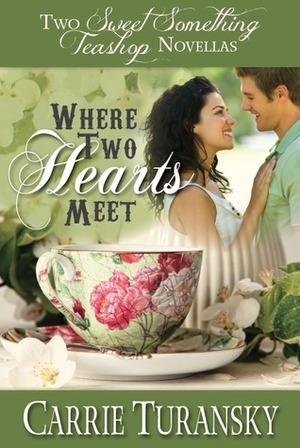 Where Two Hearts Meet by Carrie Turansky