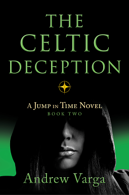 The Celtic Deception by Andrew Varga